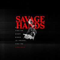 Useless - Savage Hands
