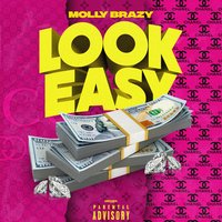 Look Easy - Molly Brazy