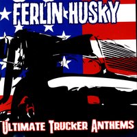 Lookin’ At The World Through A Windshield - Ferlin Husky