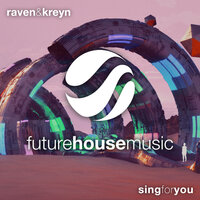 Sing for You - Raven & Kreyn