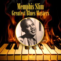 Believe I'll Settle Down - Memphis Slim