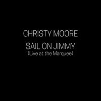 Sail on Jimmy - Christy Moore