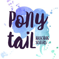 Ponytail - Haschak Sisters