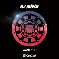 Want You - KANINE