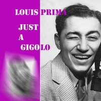 You Rascal You (I'll Be Glad When You're Dead) - Louis Prima