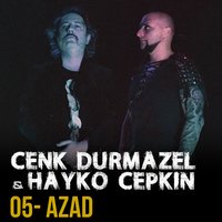 Azad - Cenk Durmazel, Hayko Cepkin, Hayko Cepkin, Cenk Durmazel