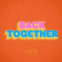 Back Together - Loote