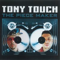 The Piece Maker - Tony Touch, Gang Starr