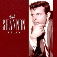 Keep Searchin' (We'll Follow The Sun) - Del Shannon