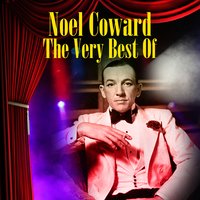 Try To Learn To Love - Noël Coward