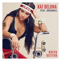 Nueva Actitud - Arcangel, Kat Deluna