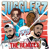 Fokus - Jugglerz, Miami Yacine, Nura