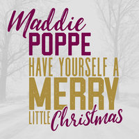 Have Yourself a Merry Little Christmas - Maddie Poppe