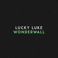 Wonderwall - Lucky Luke