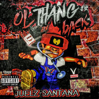 Ol Thang Back - Juelz Santana