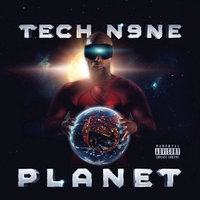 Planet - Tech N9ne, Tech N9ne feat. Suli4Q