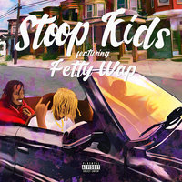Stoop Kids - Mir Fontane, Fetty Wap