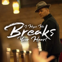 I Hope He Breaks Your Heart - Frankie j