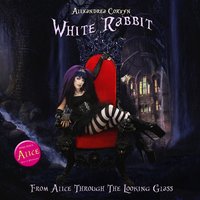 White Rabbit (From "Alice Through the Looking Glass") - Alixandrea corvyn