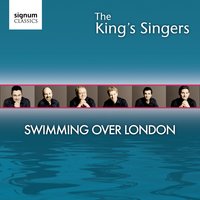 Swimming Over London - The King's Singers