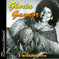 I Will Survive (rerecorded) - Gloria Gaynor