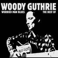 Hard, Ain't It - Woody Guthrie