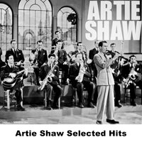 Any Old Time - Original - Artie Shaw