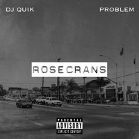 Rosecrans - DJ Quik, Problem, The Game