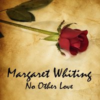 No Other Love - Margaret Whiting, Les Brown & His Orchestra