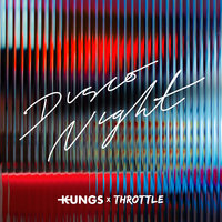 Disco Night - Kungs, Throttle