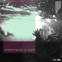 EVERYTHING IS FINE - Scarlxrd