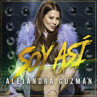 Soy Así - Alejandra Guzman