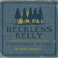 You Cared Enough to Lie - Reckless Kelly