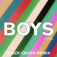 Boys - Lizzo, Black Caviar