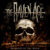 Betrayal of The Mind - The Raven Age