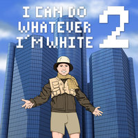 I Can Do Whatever I'm White 2 - Rucka Rucka Ali