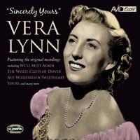 I Don't Want To Set The World On Fire - Vera Lynn, Mantovani & His Orchestra