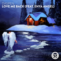 Love Me Back - Daspen, Enya Angel
