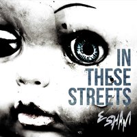 In These Streets - Esham
