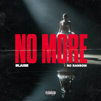 No More - Blaise, Ro Ransom