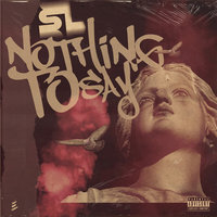 Nothing to Say - SL