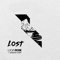 Lost - Lucky Rose, Jordan Hart
