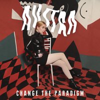 Change The Paradigm - Austra
