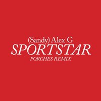Sportstar - Alex G, Porches