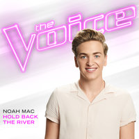 Hold Back The River - Noah Mac