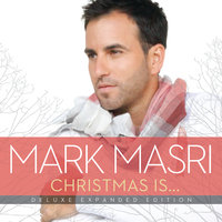 Christmas Is.. - Mark Masri, Jim Brickman