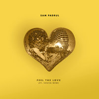 Feel the Love - Sam Padrul, Chuck New