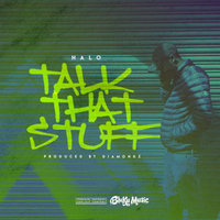 Talk That Stuff - Halo