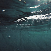 Sculptures - Fractures