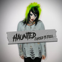 Haunted (Cursed to Feel) - Blood On The Dance Floor